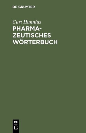 Buchcover Pharmazeutisches Wörterbuch | Curt Hunnius | EAN 9783111502694 | ISBN 3-11-150269-4 | ISBN 978-3-11-150269-4
