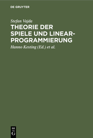 Buchcover Theorie der Spiele und Linearprogrammierung | Stefan Vajda | EAN 9783111508245 | ISBN 3-11-150824-2 | ISBN 978-3-11-150824-5