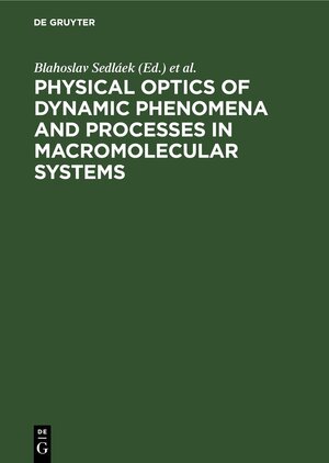 Buchcover Physical optics of dynamic phenomena and processes in macromolecular systems  | EAN 9783111517667 | ISBN 3-11-151766-7 | ISBN 978-3-11-151766-7