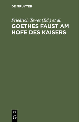 Buchcover Goethes Faust am Hofe des Kaisers  | EAN 9783111523064 | ISBN 3-11-152306-3 | ISBN 978-3-11-152306-4