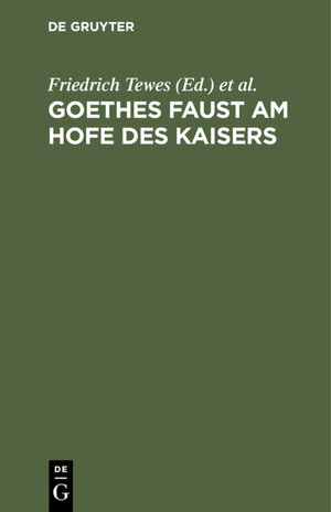 Buchcover Goethes Faust am Hofe des Kaisers | EAN 9783111523064 | ISBN 3-11-152306-3 | ISBN 978-3-11-152306-4