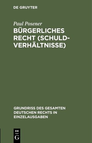 Buchcover Bürgerliches Recht (Schuldverhältnisse) | Paul Posener | EAN 9783111537818 | ISBN 3-11-153781-1 | ISBN 978-3-11-153781-8