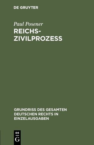 Buchcover Reichszivilprozeß | Paul Posener | EAN 9783111537849 | ISBN 3-11-153784-6 | ISBN 978-3-11-153784-9