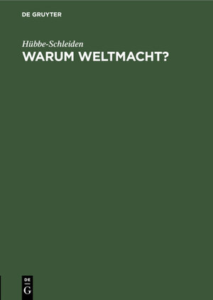 Buchcover Warum Weltmacht? | Hübbe-Schleiden | EAN 9783111540764 | ISBN 3-11-154076-6 | ISBN 978-3-11-154076-4