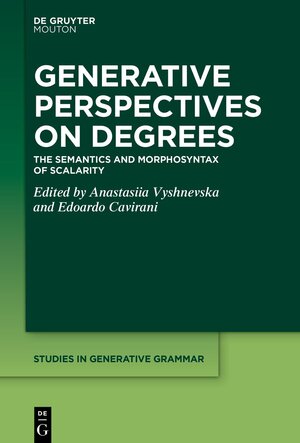 Buchcover Generative Perspectives on Degrees | EAN 9783111548227 | ISBN 3-11-154822-8 | ISBN 978-3-11-154822-7