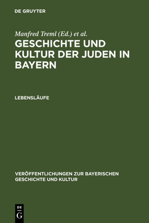 Buchcover Geschichte und Kultur der Juden in Bayern / Lebensläufe  | EAN 9783111548579 | ISBN 3-11-154857-0 | ISBN 978-3-11-154857-9