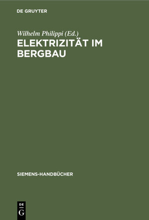 Buchcover Elektrizität im Bergbau  | EAN 9783111557878 | ISBN 3-11-155787-1 | ISBN 978-3-11-155787-8