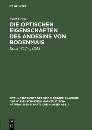 Buchcover Die optischen Eigenschaften des Andesins von Bodenmais | Emil Ernst | EAN 9783111558660 | ISBN 3-11-155866-5 | ISBN 978-3-11-155866-0