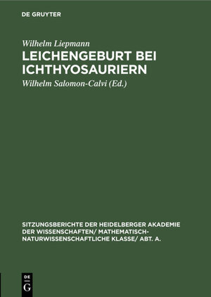 Buchcover Leichengeburt bei Ichthyosauriern | Wilhelm Liepmann | EAN 9783111558677 | ISBN 3-11-155867-3 | ISBN 978-3-11-155867-7