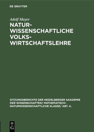 Buchcover Naturwissenschaftliche Volkswirtschaftslehre | Adolf Mayer | EAN 9783111559315 | ISBN 3-11-155931-9 | ISBN 978-3-11-155931-5