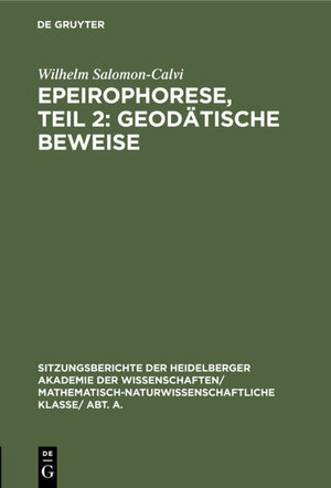 Buchcover Epeirophorese, Teil 2: Geodätische Beweise | Wilhelm Salomon-Calvi | EAN 9783111560670 | ISBN 3-11-156067-8 | ISBN 978-3-11-156067-0