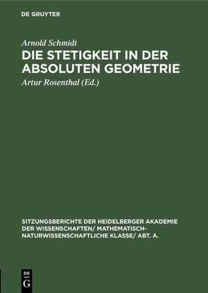 Buchcover Die Stetigkeit in der absoluten Geometrie | Arnold Schmidt | EAN 9783111561219 | ISBN 3-11-156121-6 | ISBN 978-3-11-156121-9