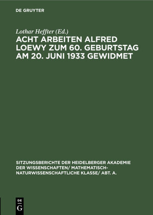 Buchcover Acht Arbeiten Alfred Loewy zum 60. Geburtstag am 20. Juni 1933 gewidmet  | EAN 9783111561769 | ISBN 3-11-156176-3 | ISBN 978-3-11-156176-9