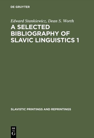 Buchcover A selected bibliography of Slavic linguistics 1 | Edward Stankiewicz | EAN 9783111570679 | ISBN 3-11-157067-3 | ISBN 978-3-11-157067-9