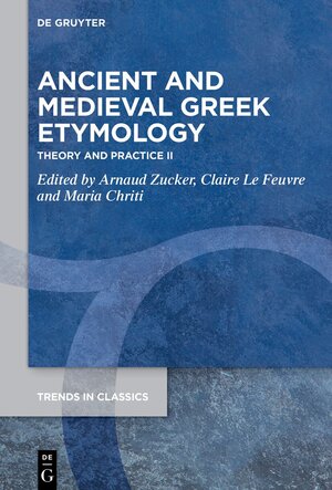 Buchcover Ancient and Medieval Greek Etymology | EAN 9783111572796 | ISBN 3-11-157279-X | ISBN 978-3-11-157279-6