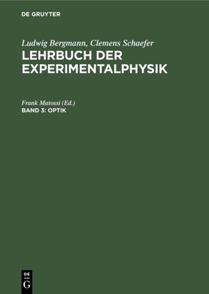 Buchcover Ludwig Bergmann; Clemens Schaefer: Lehrbuch der Experimentalphysik / Optik  | EAN 9783111581958 | ISBN 3-11-158195-0 | ISBN 978-3-11-158195-8