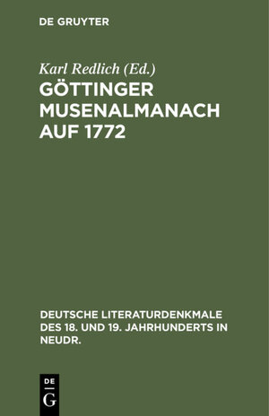 Buchcover Göttinger Musenalmanach auf 1772  | EAN 9783111596204 | ISBN 3-11-159620-6 | ISBN 978-3-11-159620-4