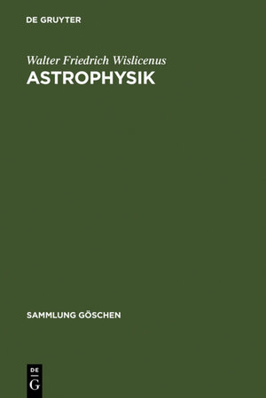 Buchcover Astrophysik | Walter Friedrich Wislicenus | EAN 9783111596570 | ISBN 3-11-159657-5 | ISBN 978-3-11-159657-0