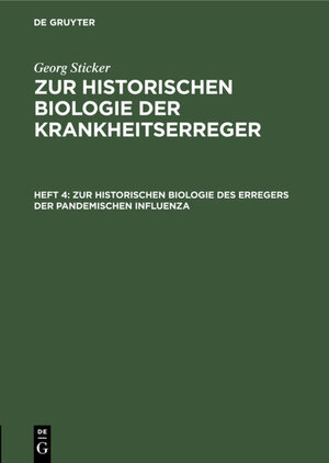 Buchcover Zur historischen Biologie des Erregers der pandemischen Influenza  | EAN 9783111603209 | ISBN 3-11-160320-2 | ISBN 978-3-11-160320-9
