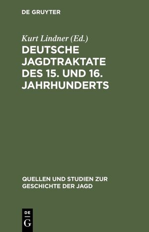 Buchcover Deutsche Jagdtraktate des 15. und 16. Jahrhunderts, Teil 2  | EAN 9783111605395 | ISBN 3-11-160539-6 | ISBN 978-3-11-160539-5