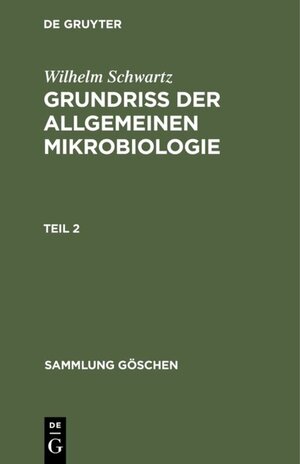 Buchcover Grundriß der Allgemeinen Mikrobiologie. Teil 2  | EAN 9783111605449 | ISBN 3-11-160544-2 | ISBN 978-3-11-160544-9