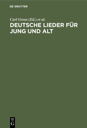 Buchcover Deutsche Lieder für Jung und Alt  | EAN 9783111605746 | ISBN 3-11-160574-4 | ISBN 978-3-11-160574-6