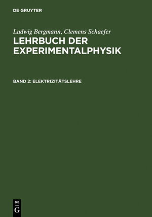 Buchcover Ludwig Bergmann; Clemens Schaefer: Lehrbuch der Experimentalphysik / Elektrizitätslehre | Ludwig Bergmann | EAN 9783111617756 | ISBN 3-11-161775-0 | ISBN 978-3-11-161775-6