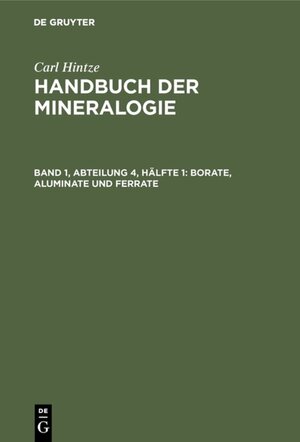Buchcover Carl Hintze: Handbuch der Mineralogie / Borate, Aluminate und Ferrate | Carl Hintze | EAN 9783111624792 | ISBN 3-11-162479-X | ISBN 978-3-11-162479-2