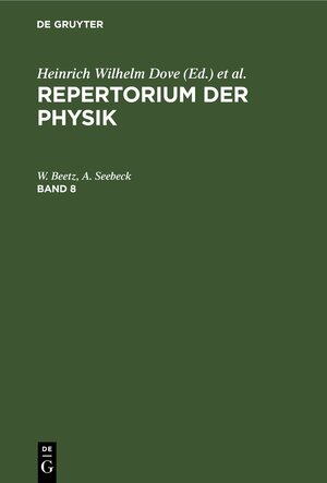 Buchcover Repertorium der Physik / Repertorium der Physik. Band 8 | W. Beetz | EAN 9783111625546 | ISBN 3-11-162554-0 | ISBN 978-3-11-162554-6
