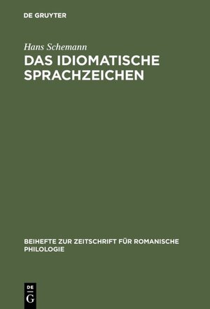 Buchcover Das idiomatische Sprachzeichen | Hans Schemann | EAN 9783111630090 | ISBN 3-11-163009-9 | ISBN 978-3-11-163009-0