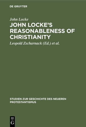 Buchcover John Locke’s Reasonableness of christianity | John Locke | EAN 9783111638874 | ISBN 3-11-163887-1 | ISBN 978-3-11-163887-4