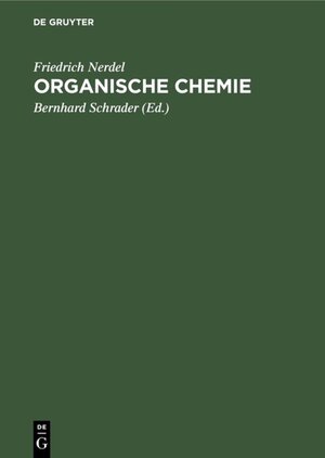 Buchcover Organische Chemie | Friedrich Nerdel | EAN 9783111640433 | ISBN 3-11-164043-4 | ISBN 978-3-11-164043-3