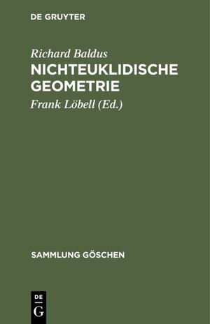 Buchcover Nichteuklidische Geometrie | Richard Baldus | EAN 9783111658230 | ISBN 3-11-165823-6 | ISBN 978-3-11-165823-0