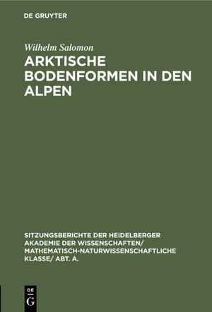 Buchcover Arktische Bodenformen in den Alpen | Wilhelm Salomon | EAN 9783111667454 | ISBN 3-11-166745-6 | ISBN 978-3-11-166745-4