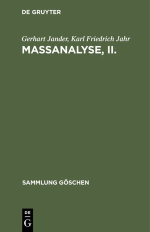 Buchcover Maßanalyse, II. | Gerhart Jander | EAN 9783111677248 | ISBN 3-11-167724-9 | ISBN 978-3-11-167724-8
