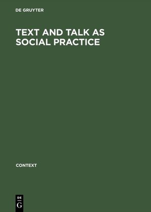 Buchcover Text and talk as social practice  | EAN 9783111684369 | ISBN 3-11-168436-9 | ISBN 978-3-11-168436-9