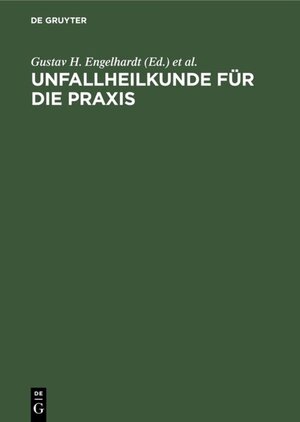 Buchcover Unfallheilkunde für die Praxis  | EAN 9783111695013 | ISBN 3-11-169501-8 | ISBN 978-3-11-169501-3