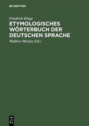 Buchcover Etymologisches Wörterbuch der deutschen Sprache | Friedrich Kluge | EAN 9783111698847 | ISBN 3-11-169884-X | ISBN 978-3-11-169884-7