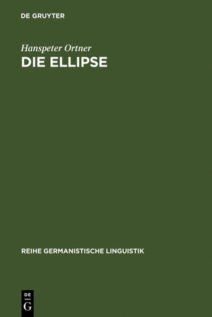 Buchcover Die Ellipse | Hanspeter Ortner | EAN 9783111708683 | ISBN 3-11-170868-3 | ISBN 978-3-11-170868-3
