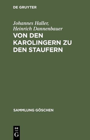 Buchcover Von den Karolingern zu den Staufern | Johannes Haller | EAN 9783111708997 | ISBN 3-11-170899-3 | ISBN 978-3-11-170899-7