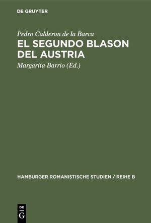 Buchcover El segundo blason del Austria | Pedro Calderon de la Barca | EAN 9783111725123 | ISBN 3-11-172512-X | ISBN 978-3-11-172512-3
