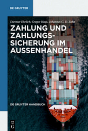 Buchcover Zahlung und Zahlungssicherung im Außenhandel | Dietmar Ehrlich | EAN 9783111731797 | ISBN 3-11-173179-0 | ISBN 978-3-11-173179-7
