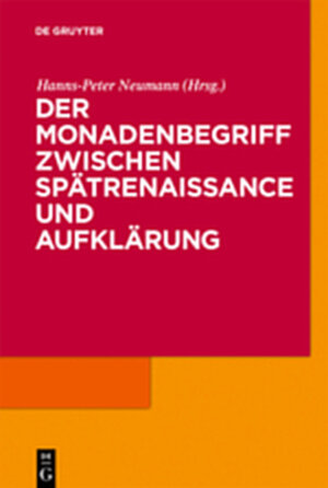 Buchcover Der Monadenbegriff zwischen Spätrenaissance und Aufklärung  | EAN 9783111732985 | ISBN 3-11-173298-3 | ISBN 978-3-11-173298-5