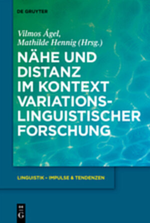 Buchcover Nähe und Distanz im Kontext variationslinguistischer Forschung | EAN 9783111733142 | ISBN 3-11-173314-9 | ISBN 978-3-11-173314-2