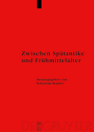 Buchcover Zwischen Spätantike und Frühmittelalter  | EAN 9783111734569 | ISBN 3-11-173456-0 | ISBN 978-3-11-173456-9