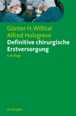 Buchcover Definitive chirurgische Erstversorgung | Günter H. Willital | EAN 9783111736877 | ISBN 3-11-173687-3 | ISBN 978-3-11-173687-7