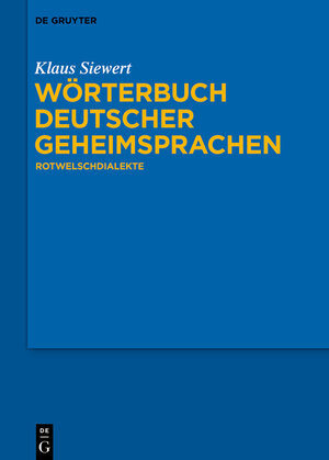 Buchcover Wörterbuch deutscher Geheimsprachen  | EAN 9783111738154 | ISBN 3-11-173815-9 | ISBN 978-3-11-173815-4