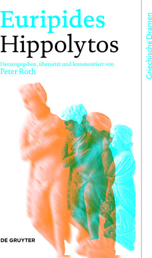 Buchcover Hippolytos | Euripides | EAN 9783111738420 | ISBN 3-11-173842-6 | ISBN 978-3-11-173842-0