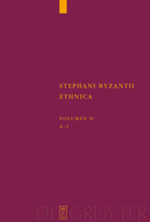 Buchcover Stephanus von Byzanz: Stephani Byzantii Ethnica / Delta - Iota  | EAN 9783111738505 | ISBN 3-11-173850-7 | ISBN 978-3-11-173850-5