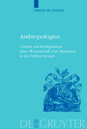 Buchcover Anthropologien | Simone Angelis | EAN 9783111738871 | ISBN 3-11-173887-6 | ISBN 978-3-11-173887-1
